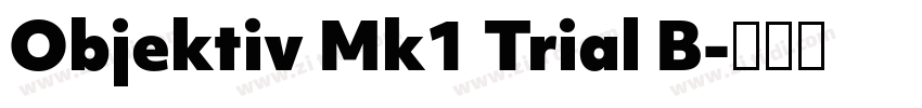 Objektiv Mk1 Trial B字体转换 Objektiv Mk1 Trial B字体转换